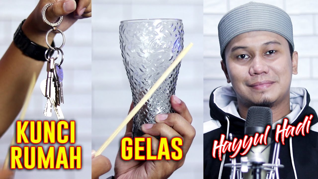 HAYYUL HADI DARI ALAT SEADANYA !! KUNCI RUMAH , GELAS DAN BASKOM