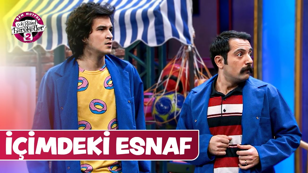 İçimdeki Esnaf | Çok Güzel Hareketler 2