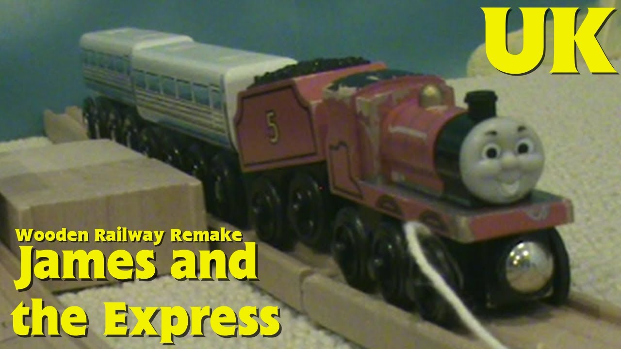 James and the Express (UK) Wooden Railway Remake