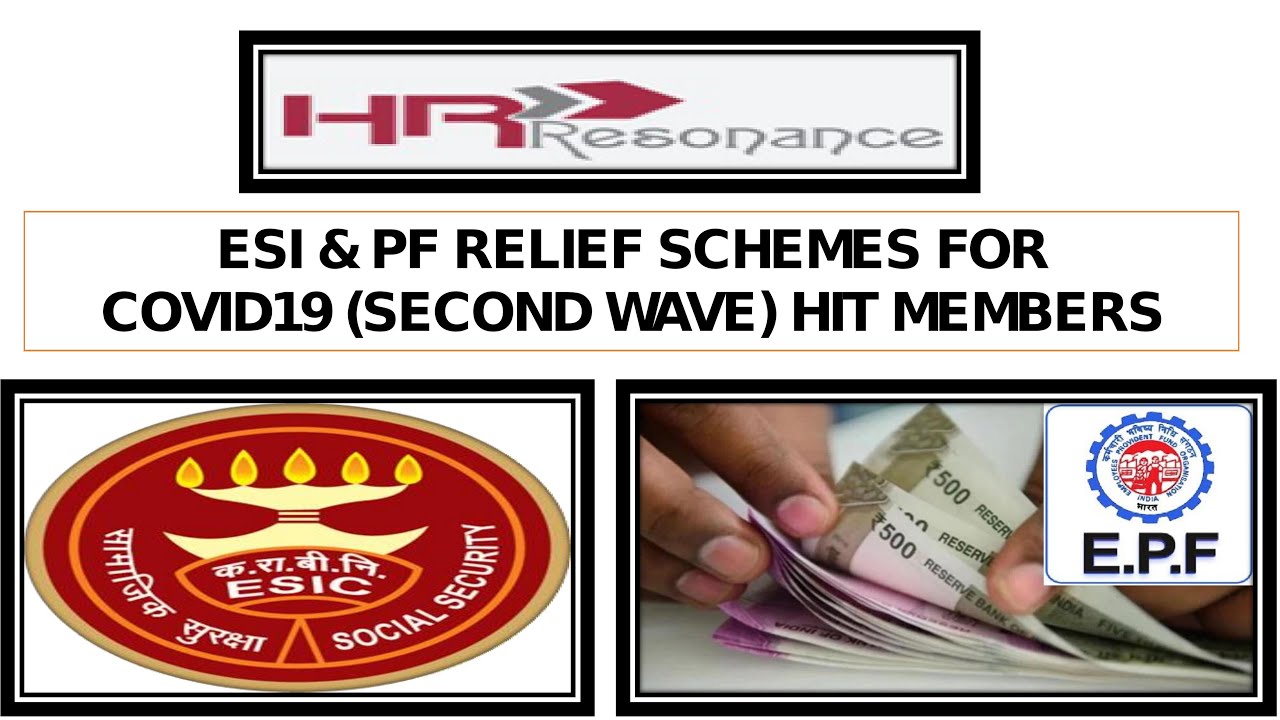 ESI AND PF RELIEF SCHEME FOR COVID 19 (SECOND WAVE) HIT MEMBERS
