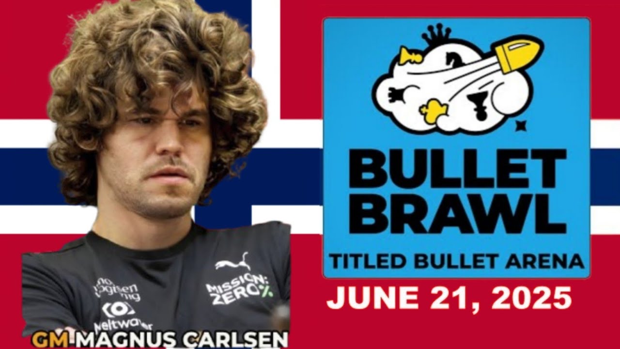 🟢 Magnus Carlsen | Titled Bullet Brawl Arena | June 21, 2025 | chesscom