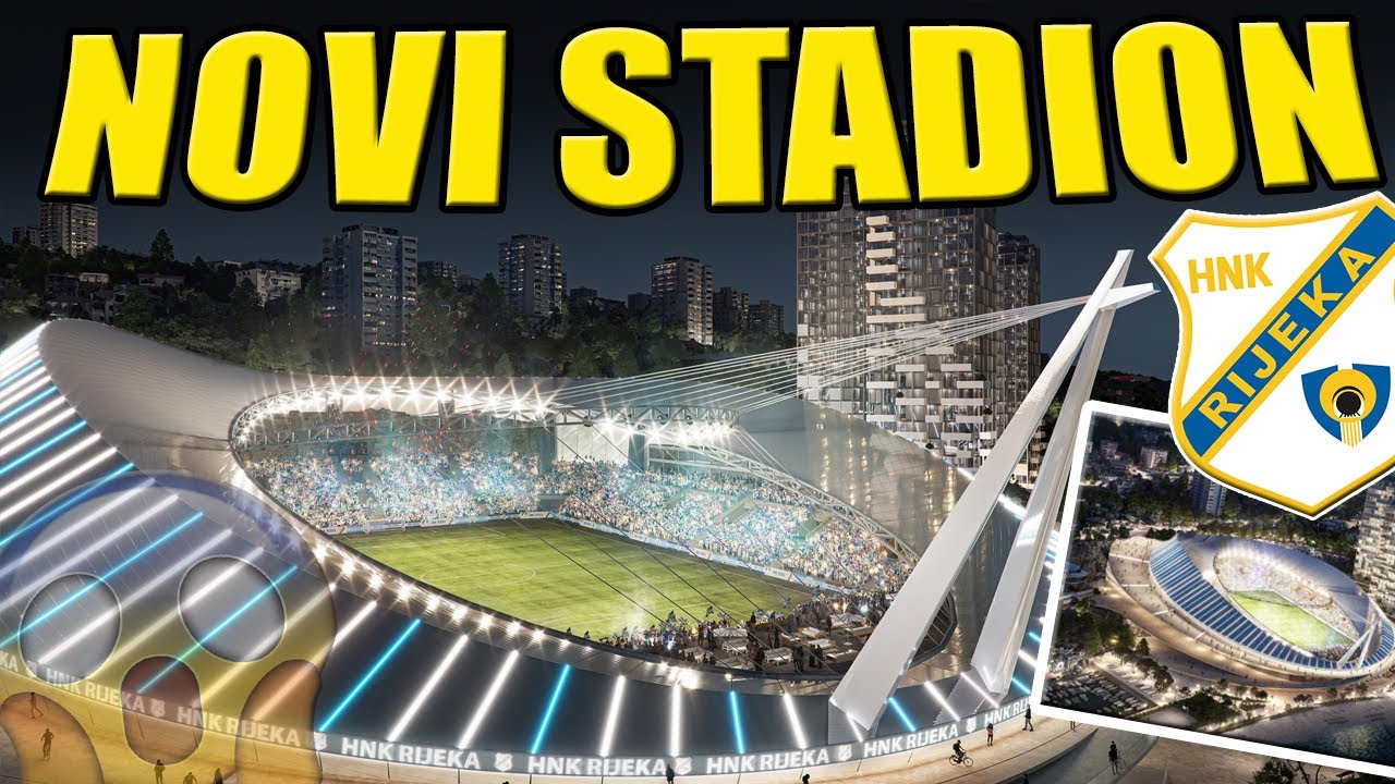 🔴NOVI STADION U RIJECI🔴RIJEČKO ČUDO KAO NAJLJEPŠI STADION BALKANA?🔴