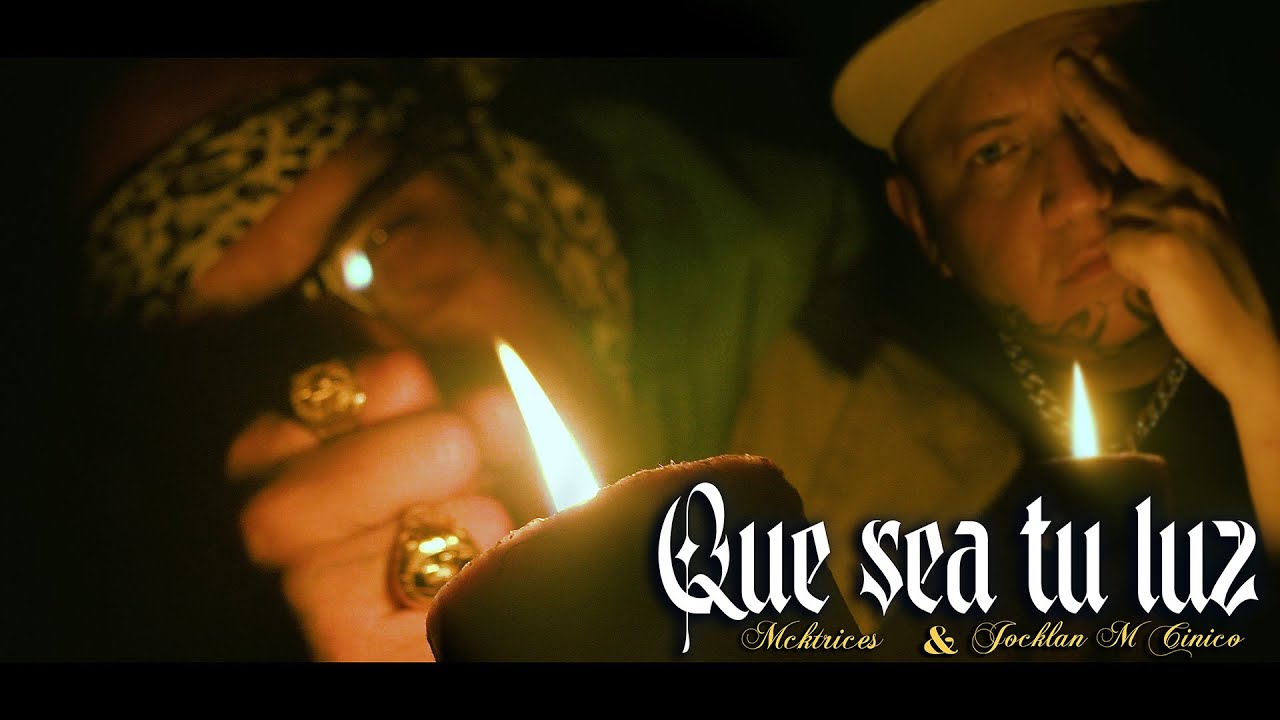 Que sea tu luz - Mcktrices Ft. Jocklan M Cinico(R.I.P.)