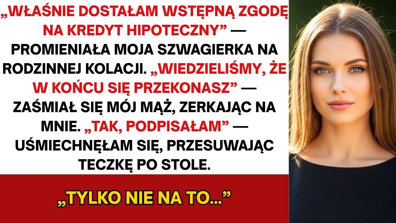 Gdy mąż i teściowie chcieli zrobić ze mnie współkredytobiorcę, dałam im lekcję, której nie zapomną