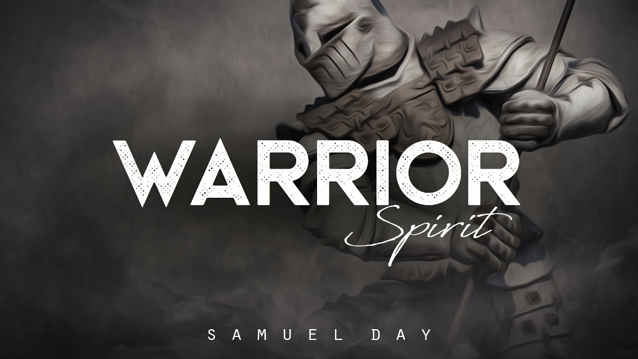 Warrior Spirit - Samuel Day (LYRICS)