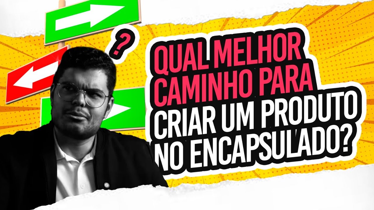 Quero criar um Produto de Encapsulado - Guia Completo para Iniciantes!