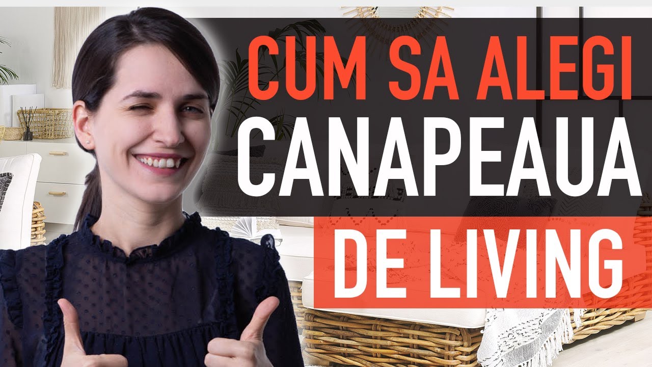 Cum sa alegi canapeaua pentru living
