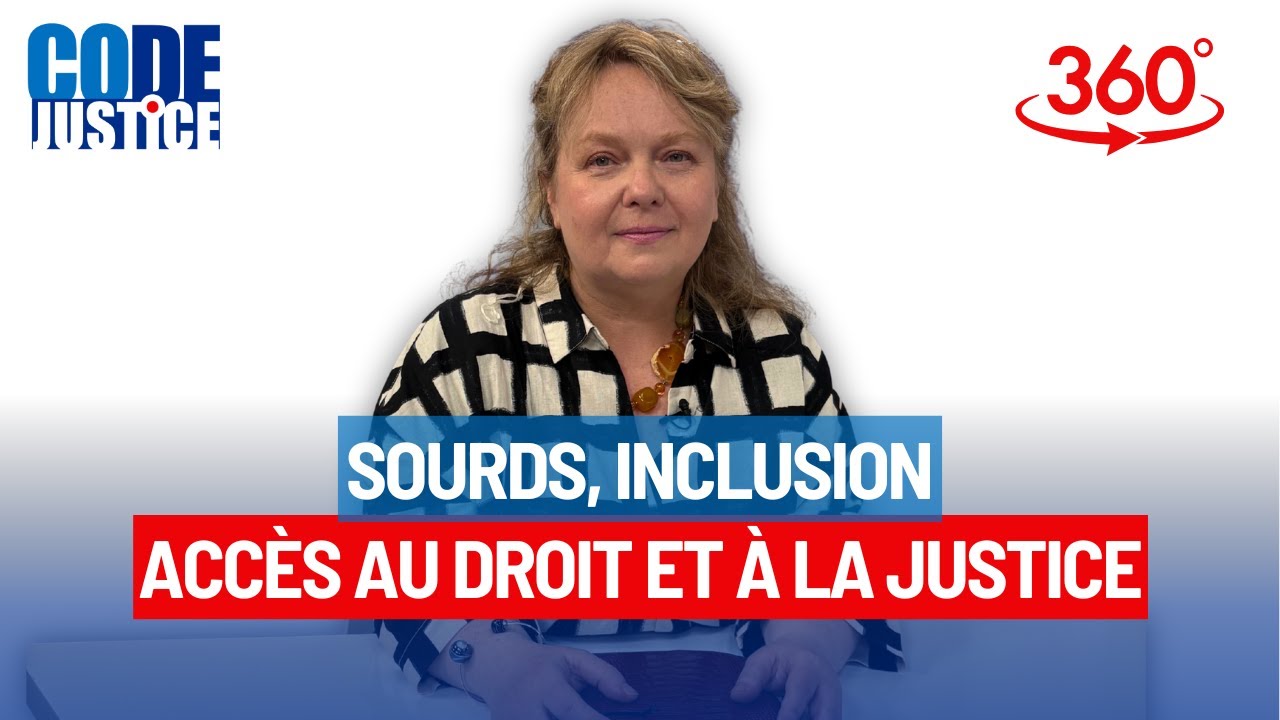 SOURDS, INCLUSION, ACCÈS AU DROIT ET À LA JUSTICE