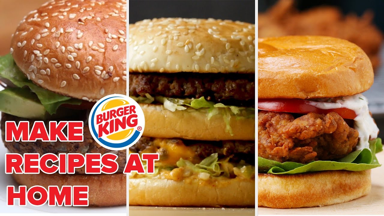 Make Burger King Recipes At Home