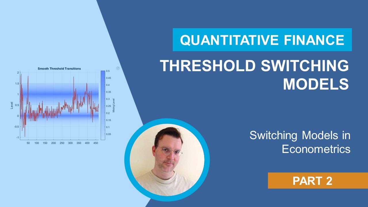 Threshold Switching Models | Switching Models in Econometrics, Part 2