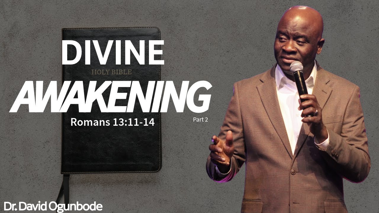Divine Awakening Part 2 | Dr. David Ogunbode