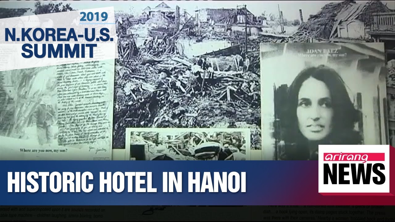 Historic hotel in Hanoi hosts Trump and Kim's meeting