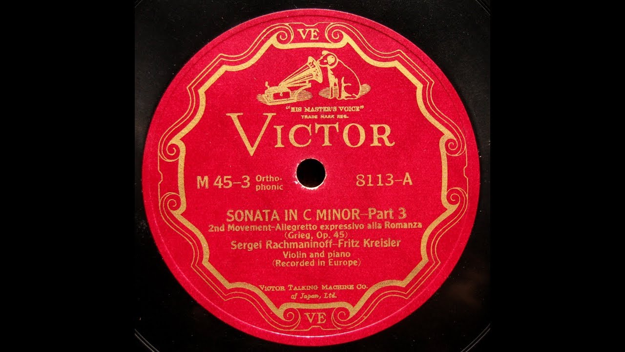 Kreisler & Rachmaninov - Grieg : Violin Sonata No.3 op.45  - 2nd & 3rd Mvt (1928) 再復刻