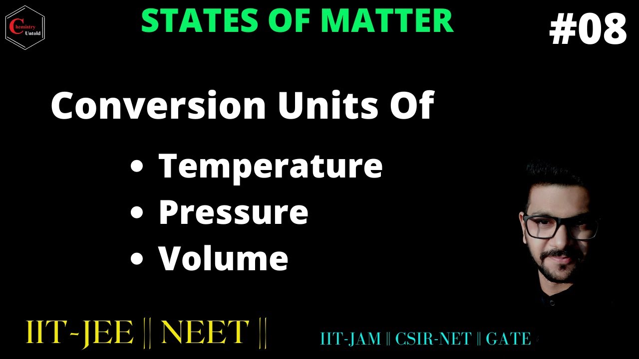 Unit Conversions || Theory Of Gases || States Of Matter || IIT-JEE | IIT-JAM | NEET | CSIR-NET