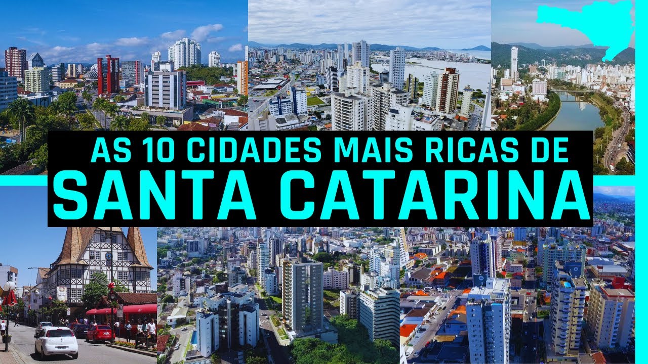 AS 10 CIDADES MAIS RICAS DE SANTA CATARINA