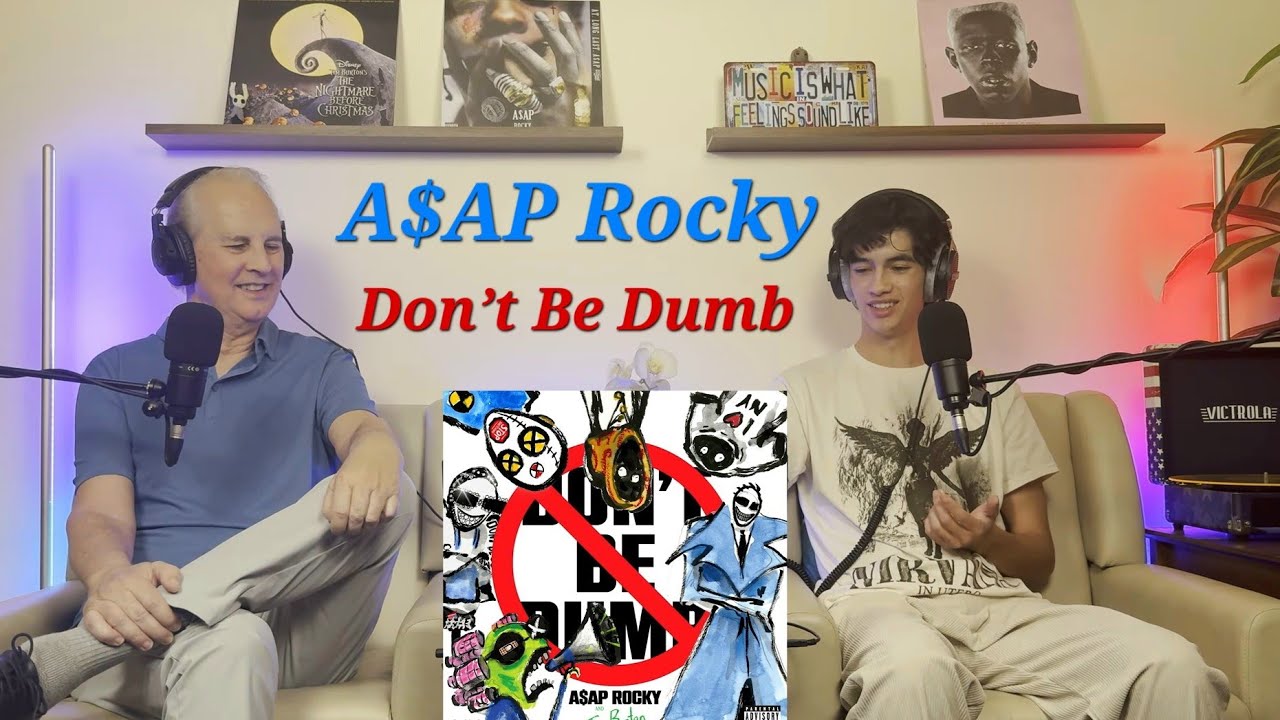 Dad Reacts to ASAP Rocky: Don't Be Dumb
