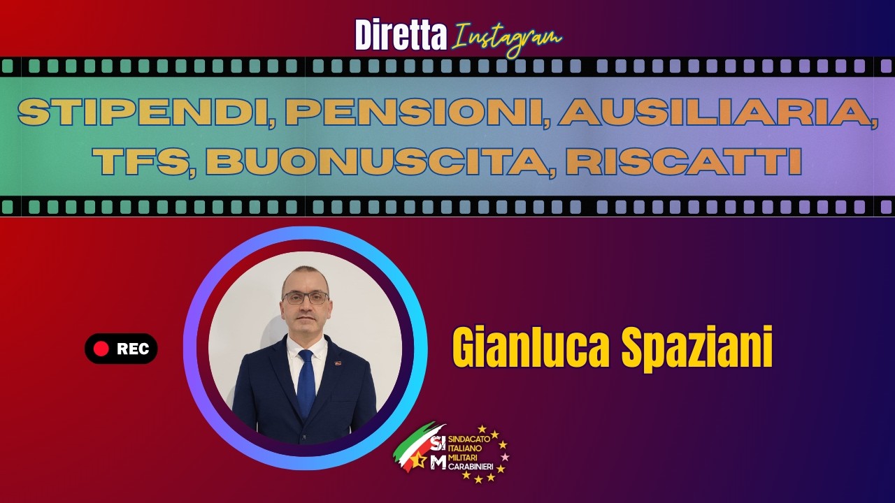 Stipendi e Pensioni Carabinieri: Ausiliaria, TFS/Buonuscita e Riscatti | Q&A con Gianluca Spaziani
