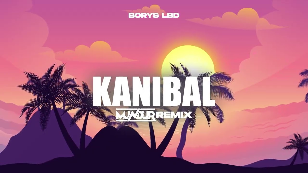 BORYS LBD x Simonu - KANIBAL (MUNDUR REMIX)