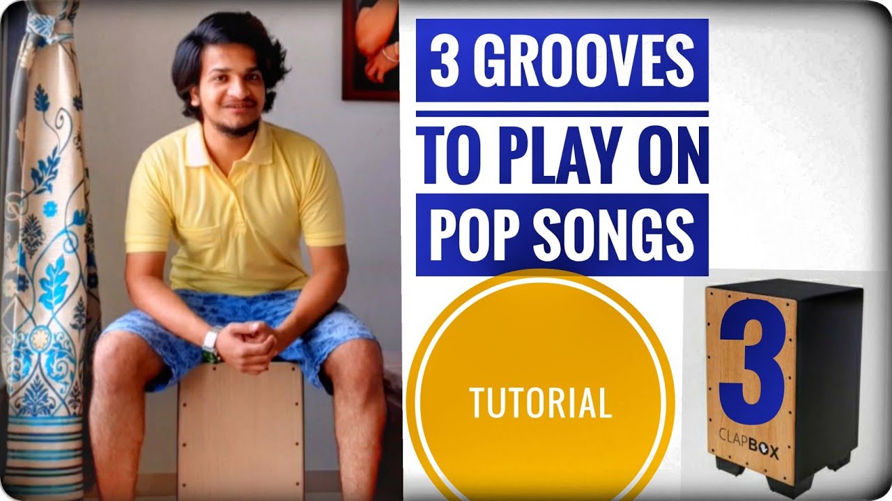 3 Basic Grooves to play on POP songs | CAJON Tutorial 3 | In HINDI