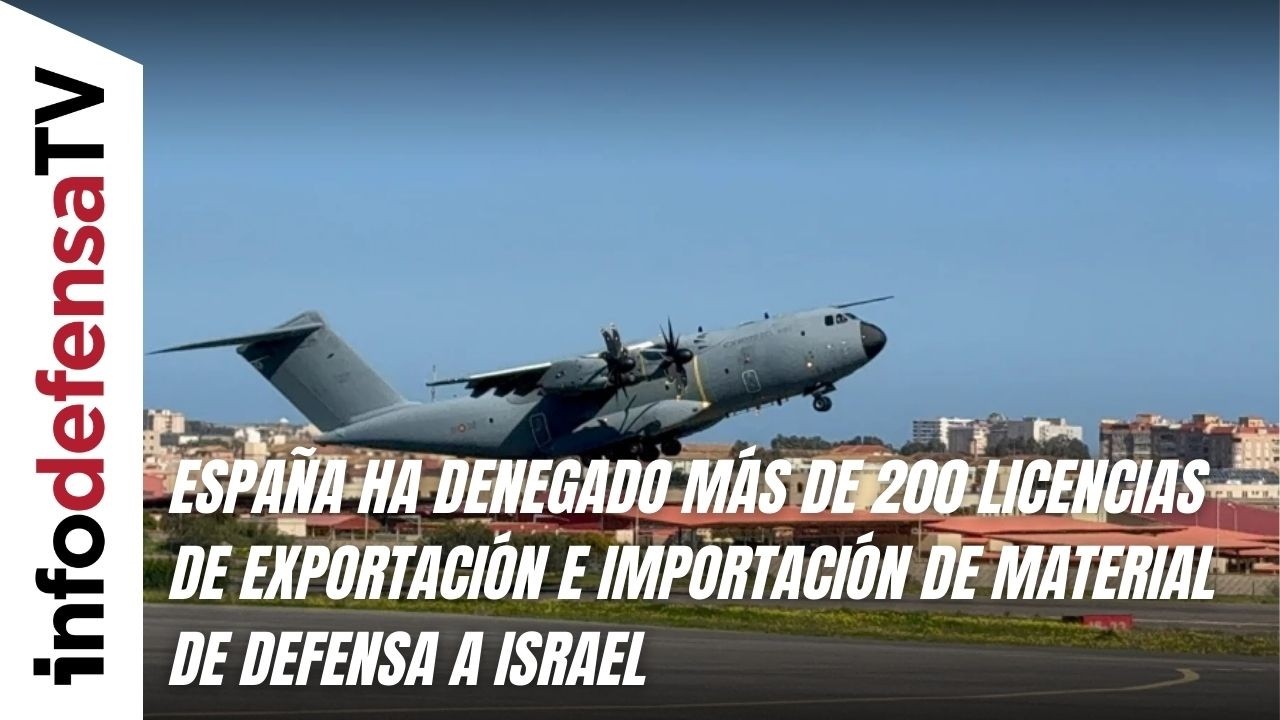 España ha denegado más de 200 licencias de exportación e importación de material de defensa a Israel