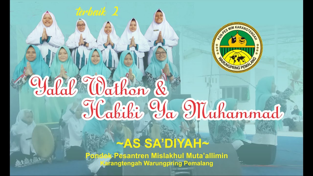 Ya Lal Wathon & Habibi Ya Muhammad - As Sa'diyah PP Mislakhul Muta'allimin