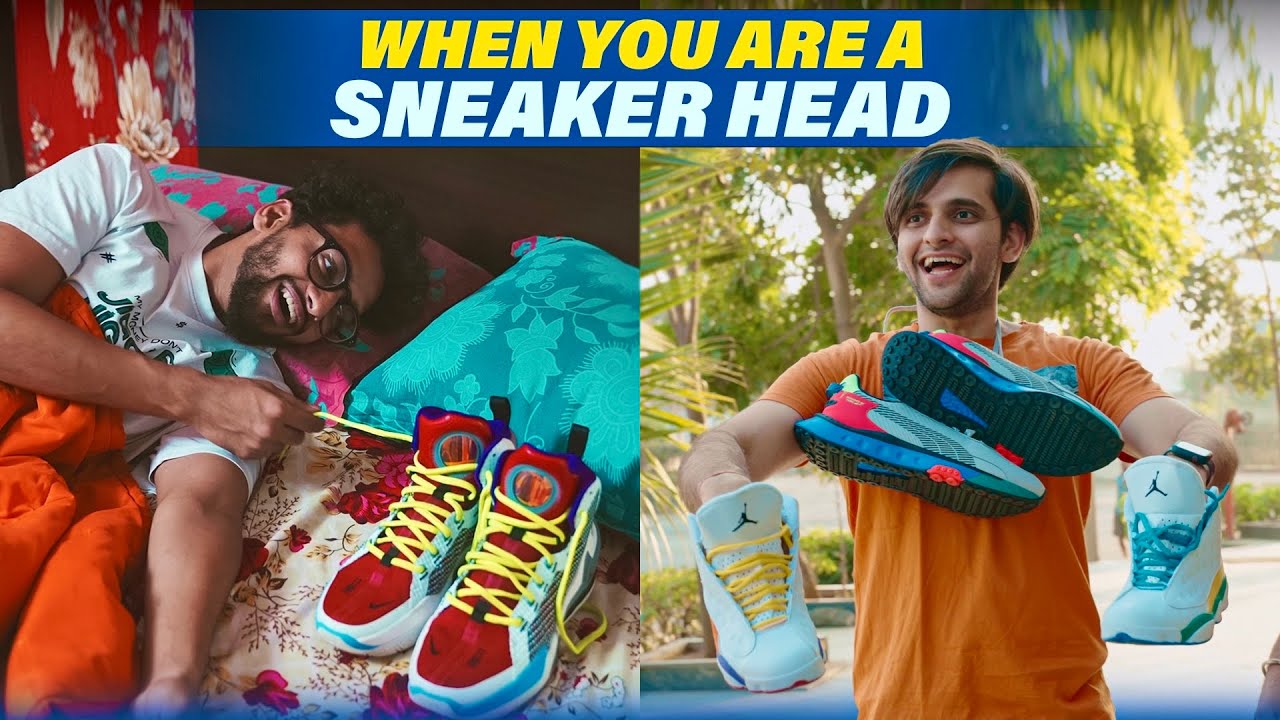 When You are a Sneaker Head | Funcho
