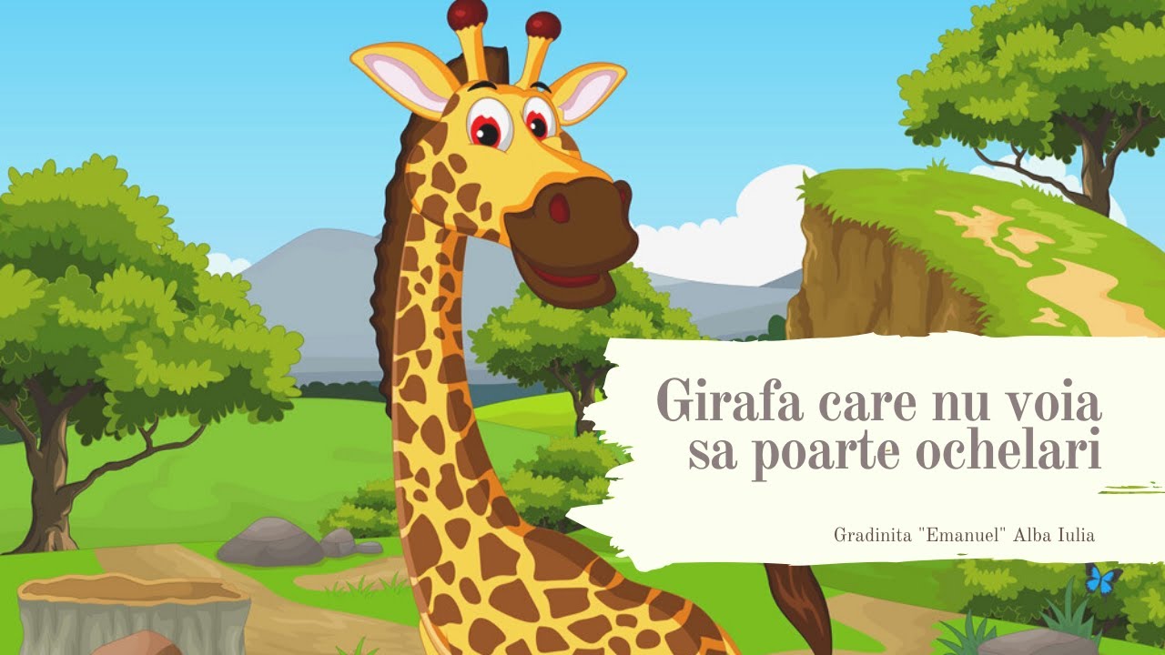 Girafa care nu voia sa poarte ochelari - Poveste | Gradinita Emanuel