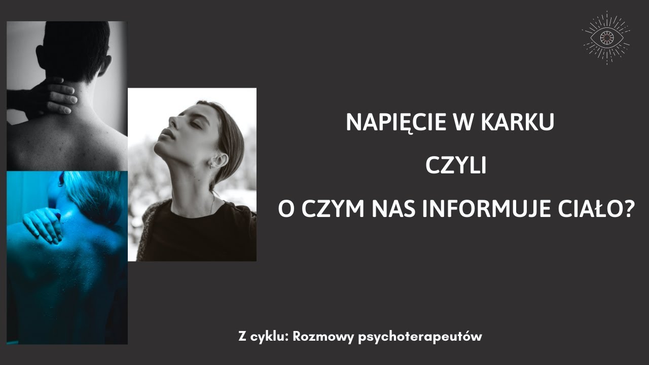 Napięcie w karku - o czym informuje nas ciało. Agnieszka Kozak i Agnieszka Sokołowska
