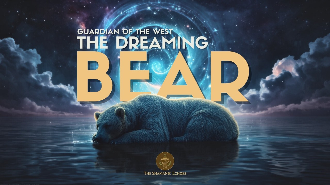 GUARDIAN OF THE WEST : THE DREAMING BEAR - Shamanic Music