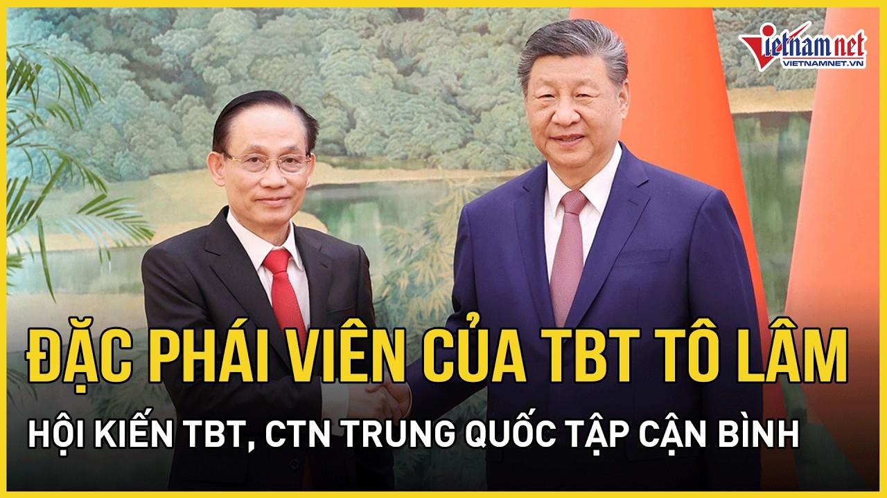 Đặc phái viên của Tổng Bí thư Tô Lâm hội kiến Tổng Bí thư, Chủ tịch nước Trung Quốc Tập Cận Bình