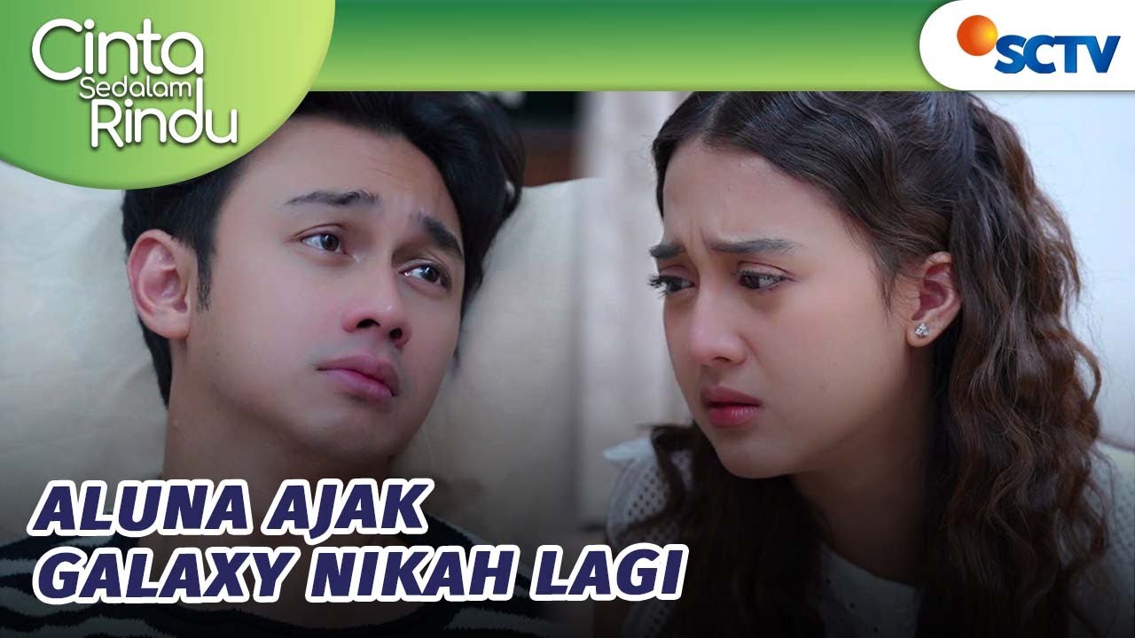 Aluna dan Galaxy Akan Menikah Lagi?! | Cinta Sedalam Rindu - Episode 182