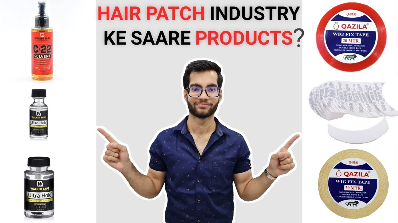Hair Patch Glue, Tape, Solvent| Knowledge about all products used in hair patch industry.