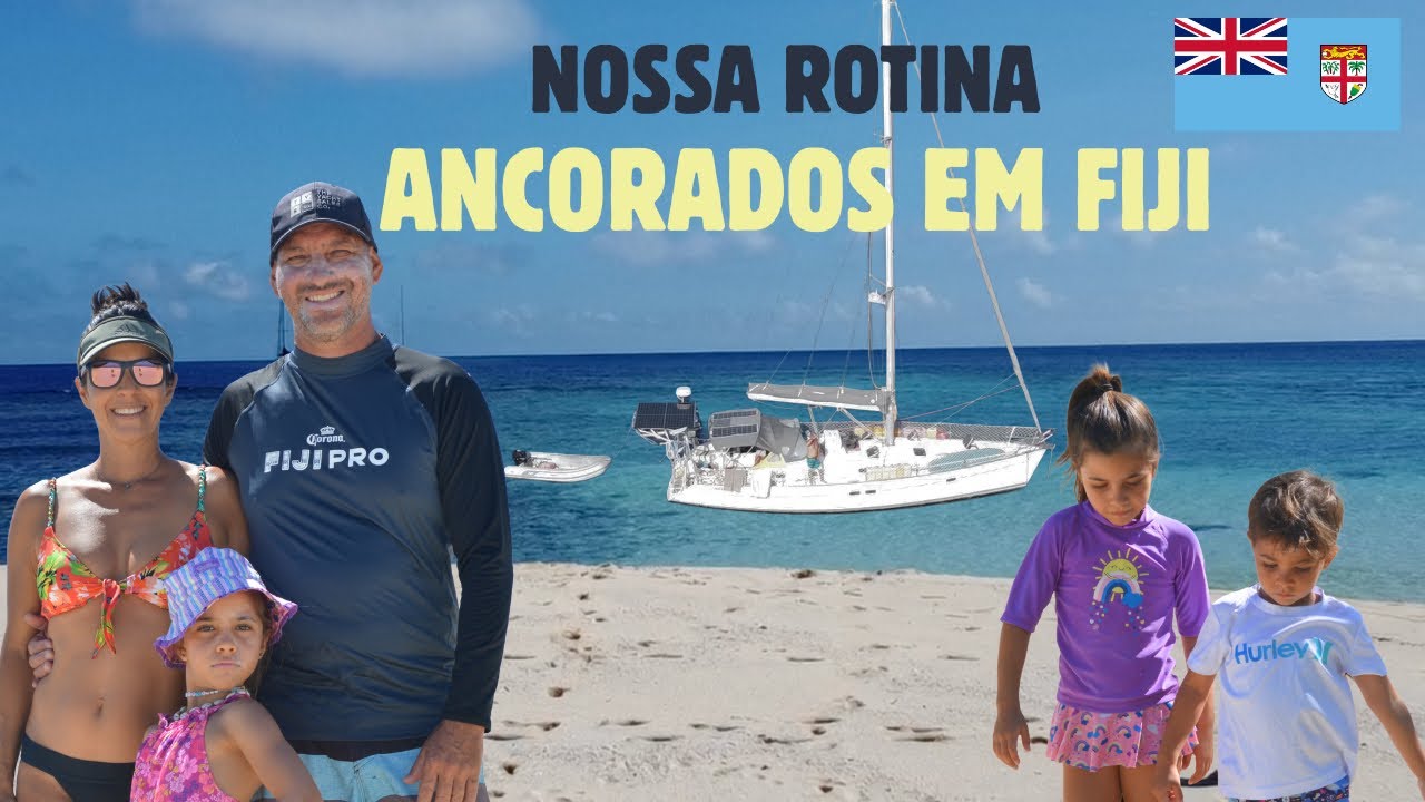 233 l COMO &Eacute; NOSSA ROTINA A BORDO ancorados em FIJI ⛵️