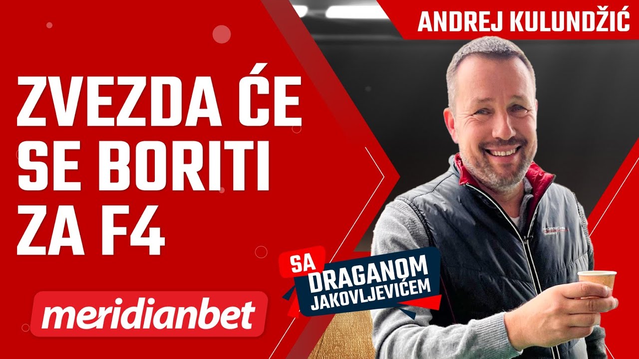 Sa Draganom Jakovljevićem: Andrej Kulundžić - Zvezda će se boriti za F4, povratak Bolomboja ključan!
