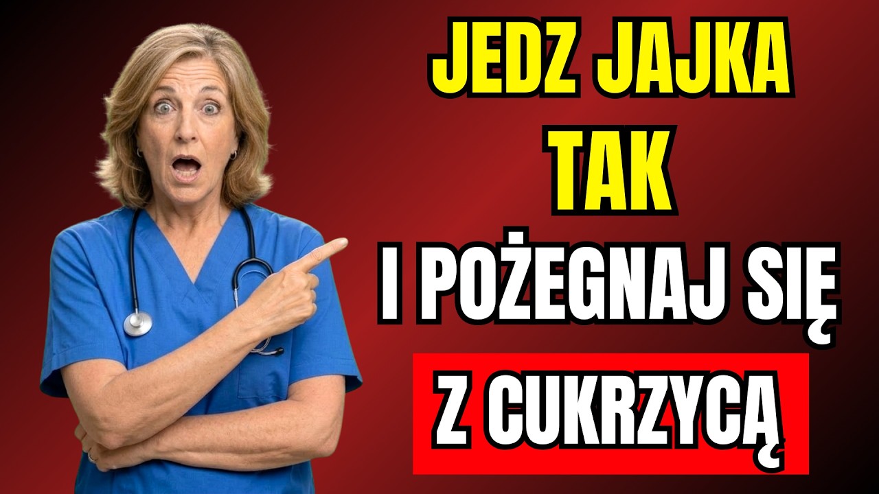 Jak Prawidłowo Jeść Jajka Przy Cukrzycy (Aby Utrzymać Poziom Cukru Pod Kontrolą)