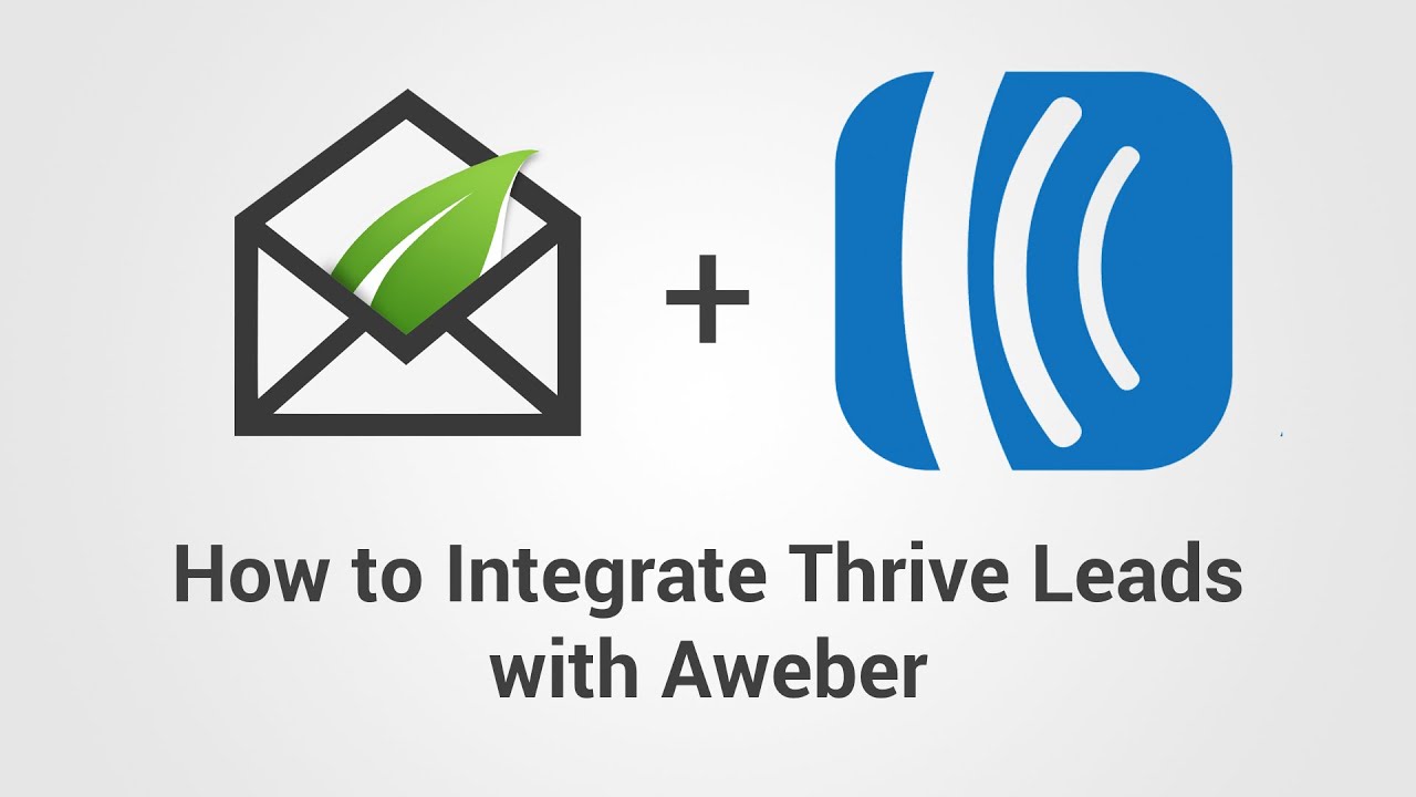How to Connect Thrive Leads to Your Aweber Account