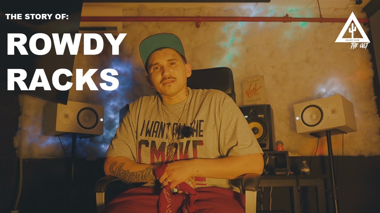 THE STORY OF ROWDY RACKS: CALIFORNIAS REALEST SOUTHSIDE LATINO GANGSTER RAPPER