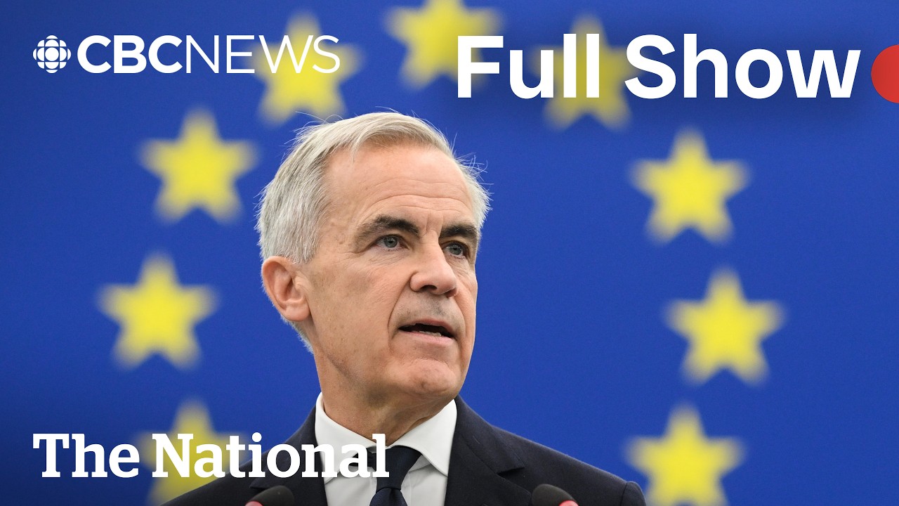 CBC News: The National | Carney addresses European Parliament