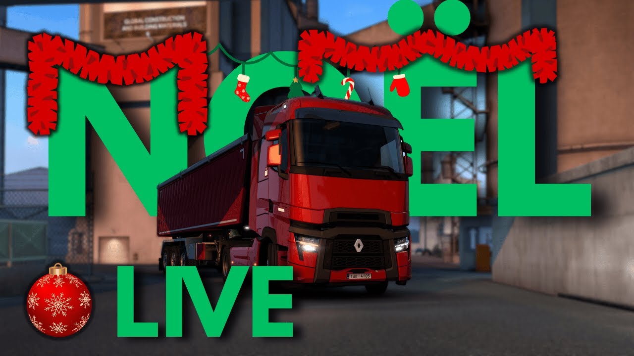 LIVE SPECIAL NOEL SUR ETS 2 AVEC VOUS