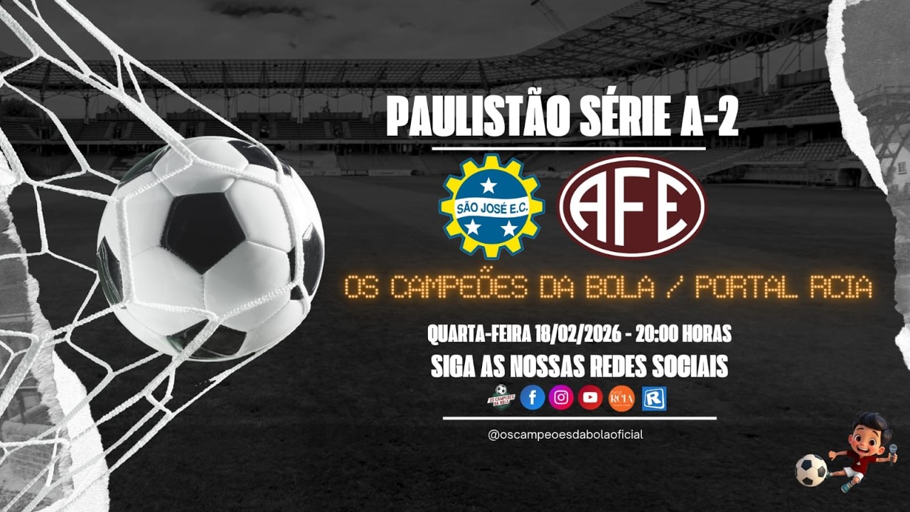 SÃO JOSÉ X FERROVIÁRIA - AO VIVO - SÉRIE A2 - 2026 - 11ª RODADA - QUARTA-FEIRA - 18-02-26
