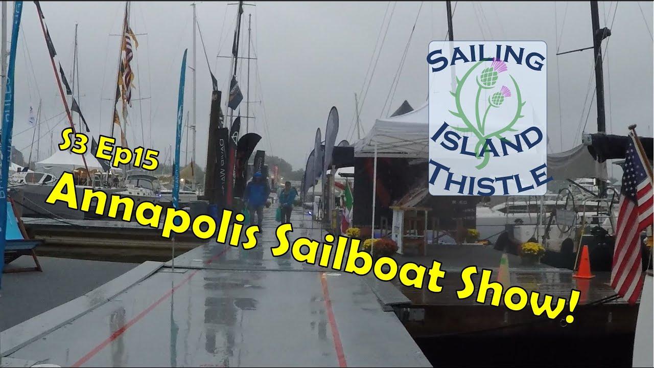 S3 Ep15: Annapolis Sailboat Show!