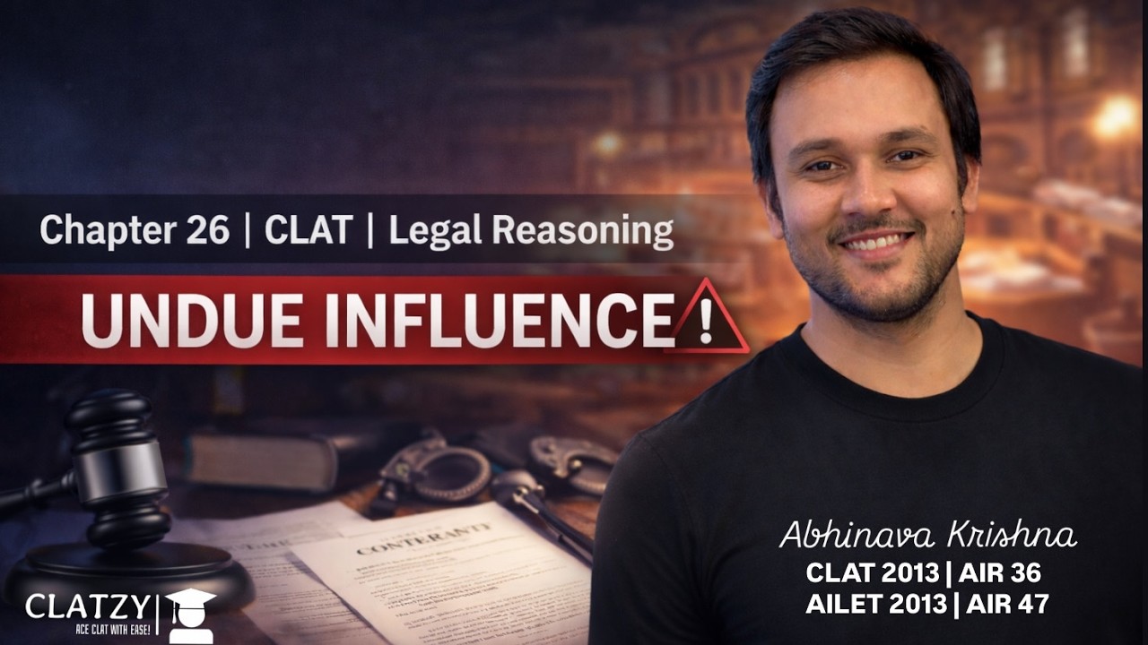 Chapter 26 | Undue Influence Explained Simply | Free Consent | CLAT Legal Reasoning