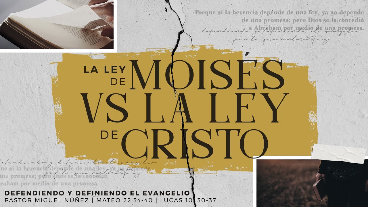 La ley de Moisés vs la ley de Cristo - Pastor Miguel Núñez #LaIBI
