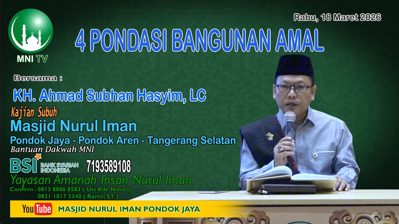 4 PONDASI BANGUNAN AMAL Bersama KH  Ahmad Subhan Hasyim, LC
