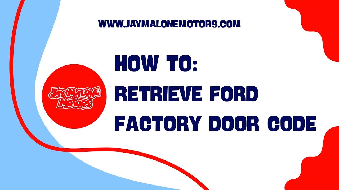 How to Get Your Ford Factory Keypad Code (Quick & Easy)