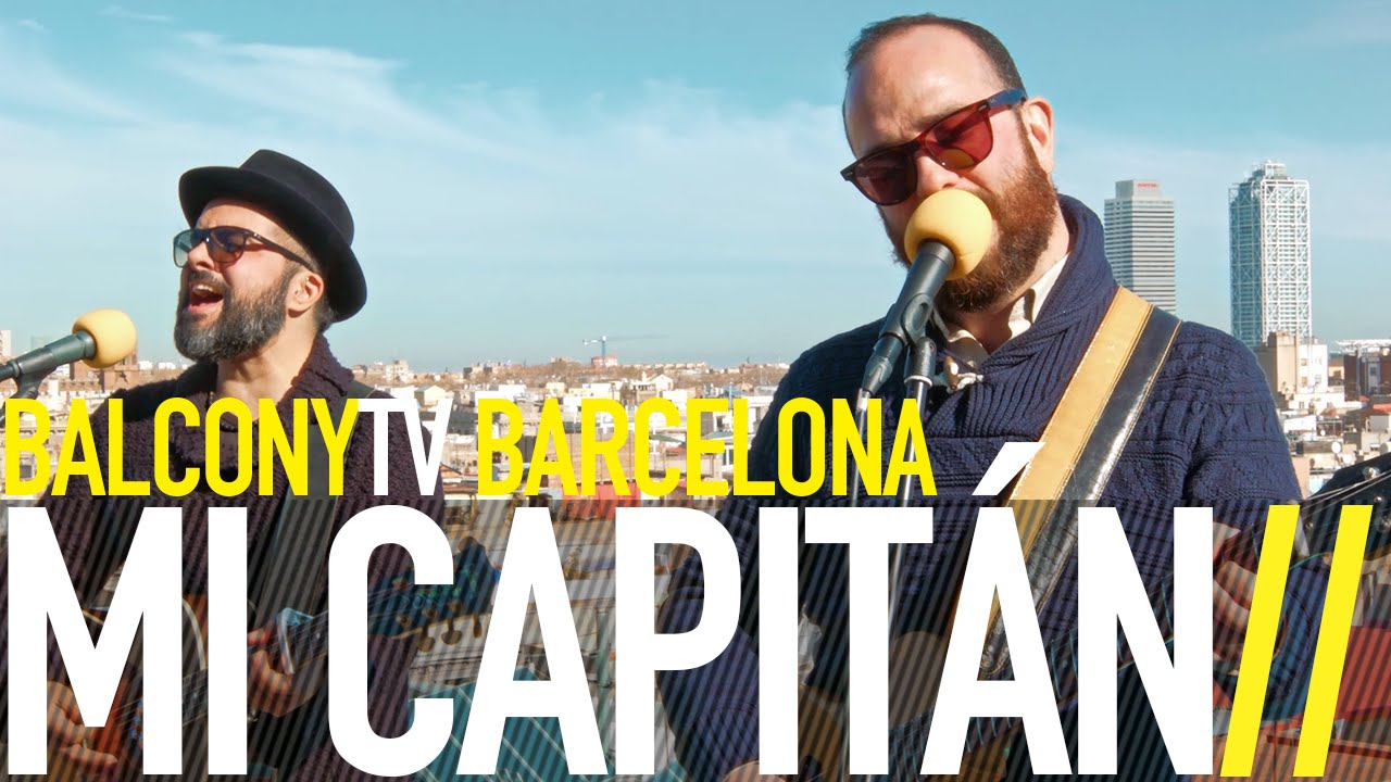 MI CAPITÁN - ES SUAVE LA VOZ (BalconyTV)