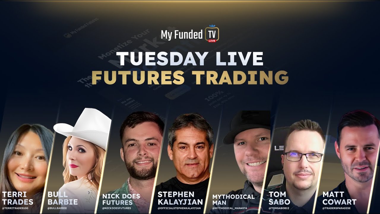 Tuesday: Live Futures Trading & Market Talk | My Funded TV LIVE