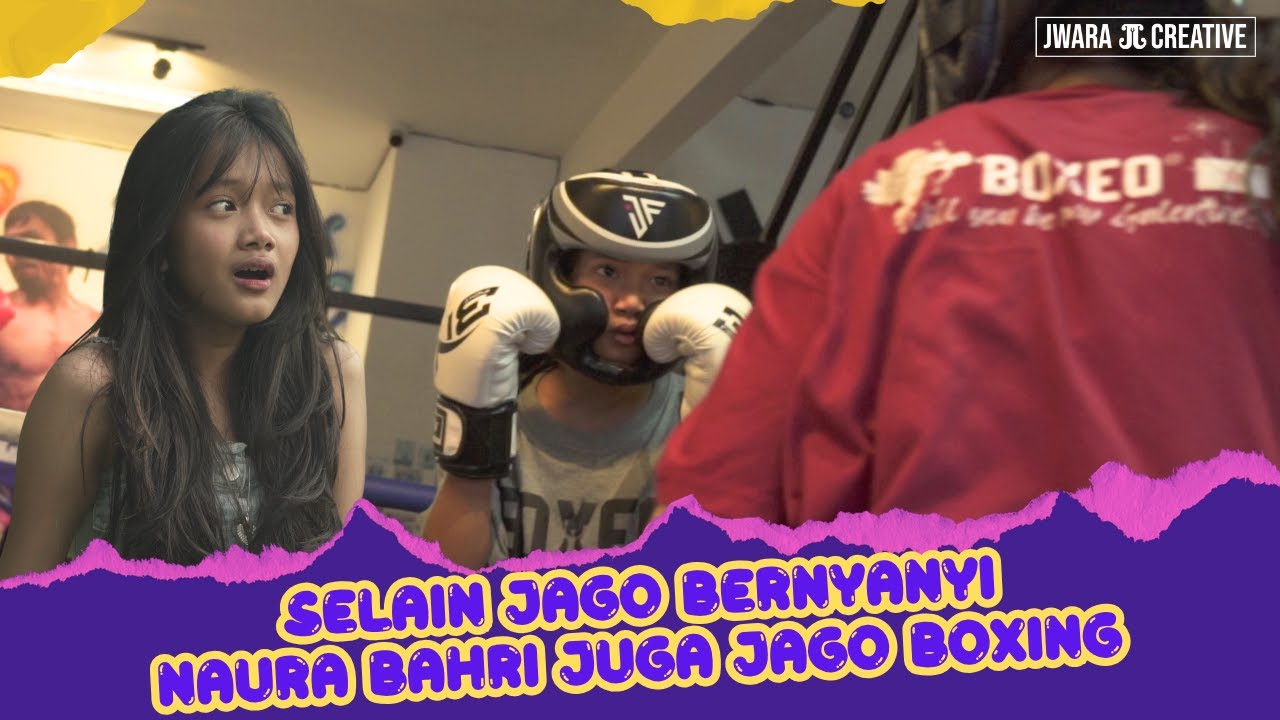 SELAIN JAGO BERNYANYI NAURA BAHRI JUGA JAGO BOXING