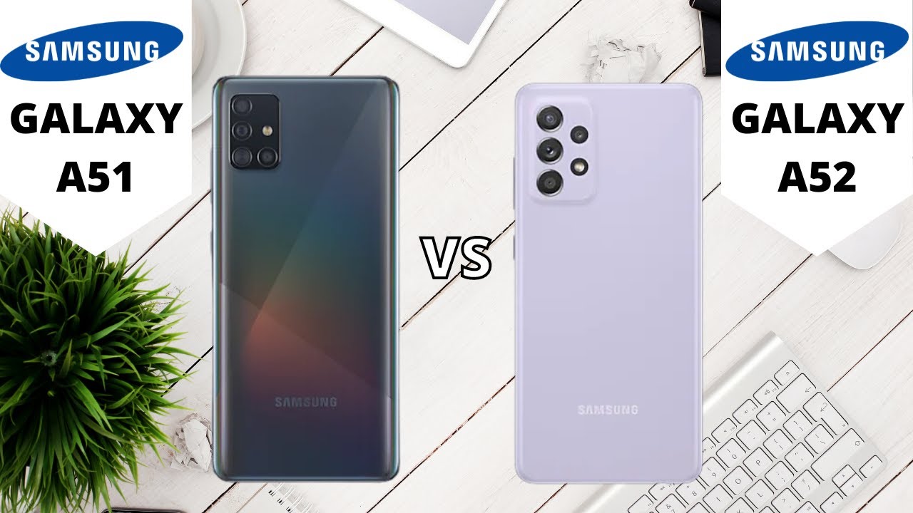 Samsung A51 vs Samsung A52 | Full Comparison