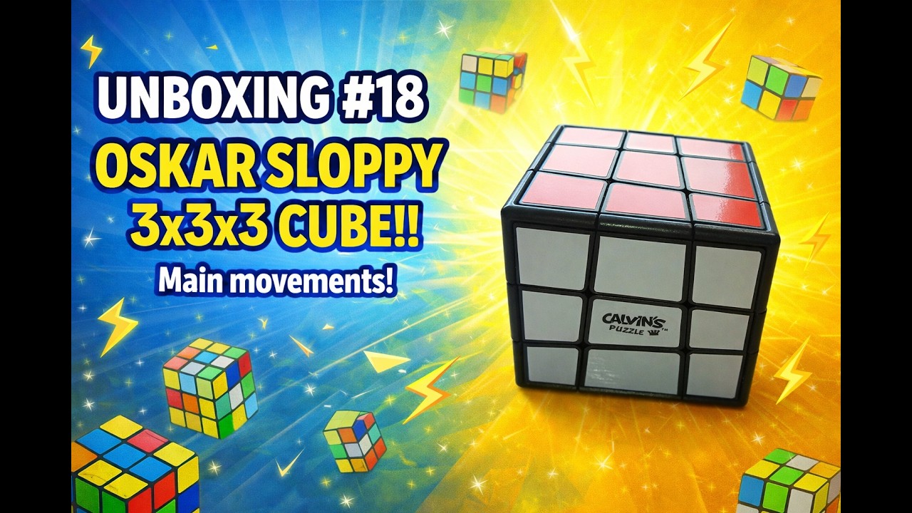 UNBOXING #18. OSKAR SLOPPY 3x3x3 CUBE!!! Main movements!